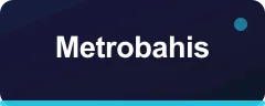 Metrobahis